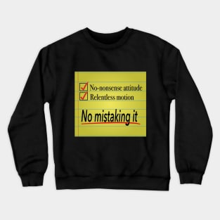 No Mistaking It Crewneck Sweatshirt